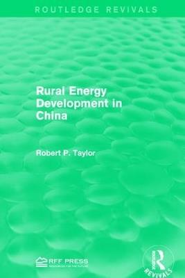Rural Energy Development in China - Robert P. Taylor - cover