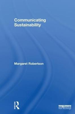 Communicating Sustainability - Margaret Robertson - cover