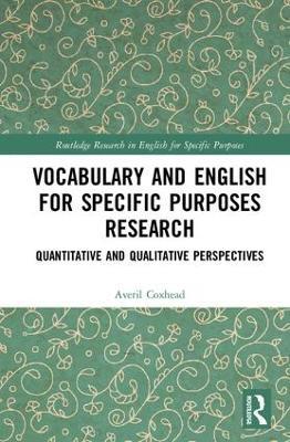 Vocabulary and English for Specific Purposes Research: Quantitative and Qualitative Perspectives - Averil Coxhead - cover