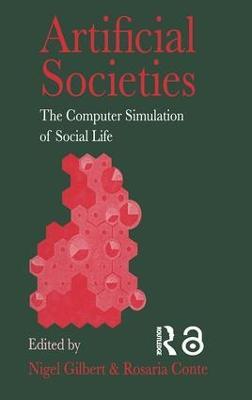 Artificial Societies: The Computer Simulation Of Social Life - cover