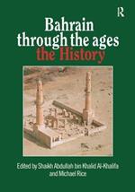 Bahrain Through The Ages: The History