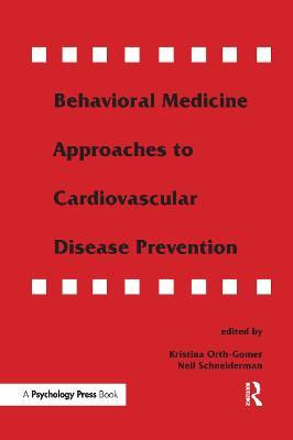 Behavioral Medicine Approaches to Cardiovascular Disease Prevention - cover