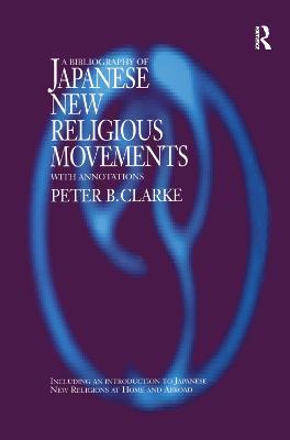 Bibliography of Japanese New Religious Movements - Peter B Clarke - cover