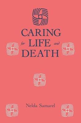 Caring For Life And Death - Nelda Samarel - cover