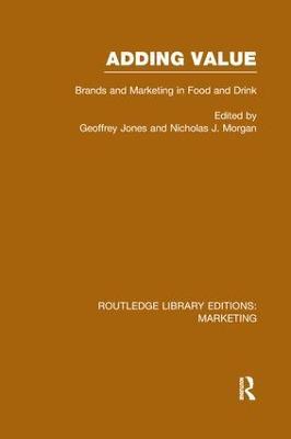Adding Value (RLE Marketing): Brands and Marketing in Food and Drink - cover