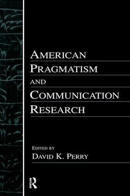 American Pragmatism and Communication Research - cover