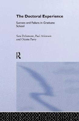 The Doctoral Experience - Sara Delamont,Paul Atkinson,Odette Parry - cover