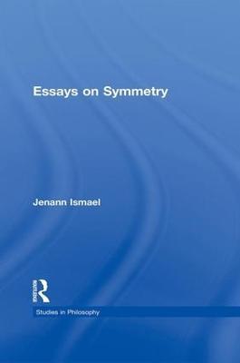 Essays on Symmetry - Jenann Ismael - cover