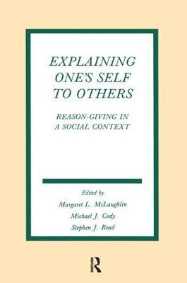 Explaining One's Self To Others: Reason-giving in A Social Context - cover