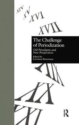 The Challenge of Periodization: Old Paradigms and New Perspectives - cover
