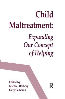 Child Maltreatment: Expanding Our Concept of Helping - cover