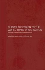 China's Accession to the World Trade Organization: National and International Perspectives