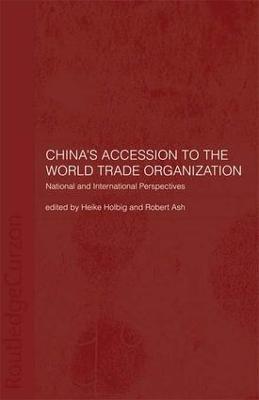 China's Accession to the World Trade Organization: National and International Perspectives - cover