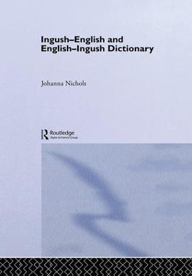 Ingush-English and English-Ingush Dictionary - Joanna Nichols,Ronald L. Sprouse - cover