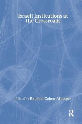 Israeli Institutions at the Crossroads - cover