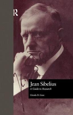 Jean Sibelius: A Guide to Research - Glenda Dawn Goss - cover