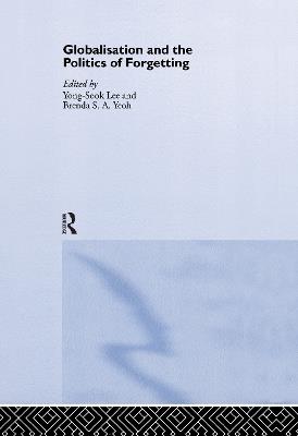 Globalisation and the Politics of Forgetting - cover