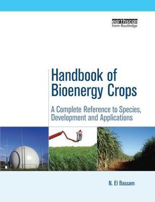 Handbook of Bioenergy Crops: A Complete Reference to Species, Development and Applications - N. El Bassam - cover