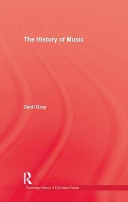 History Of Music - Cecil Gray - cover