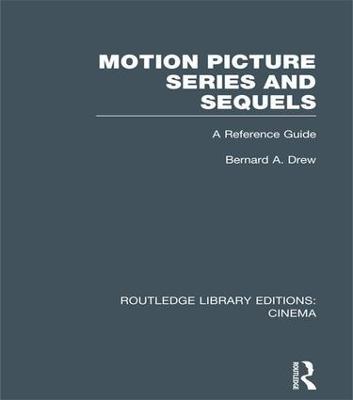 Motion Picture Series and Sequels: A Reference Guide - Bernard A. Drew - cover