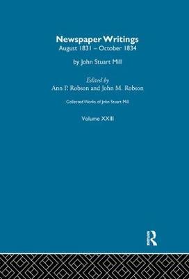 Collected Works of John Stuart Mill: XXIII. Newspaper Writings Vol B - cover