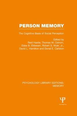 Person Memory (PLE: Memory): The Cognitive Basis of Social Perception - cover