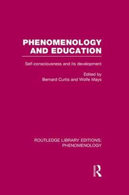 Phenomenology and Education: Self-consciousness and its Development - cover