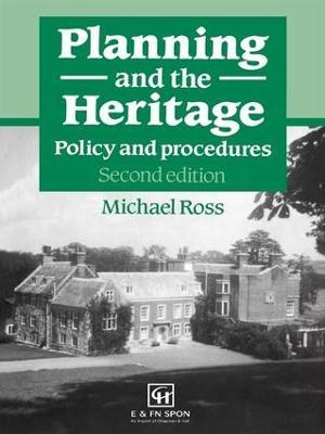 Planning and the Heritage: Policy and procedures - Michael Ross - cover