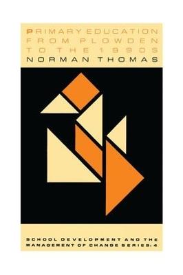 Primary Education From Plowden To The 1990s - Norman Thomas - cover
