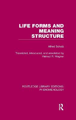 Life Forms and Meaning Structure - Alfred Schutz - cover