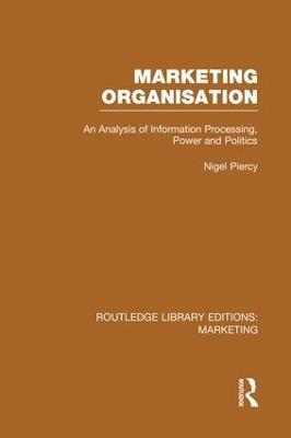 Marketing Organisation (RLE Marketing) - Nigel Piercy - cover