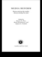 Media Reform: Democratizing the Media, Democratizing the State