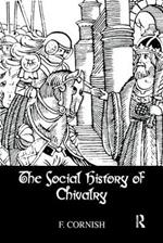The Social History Of Chivalry