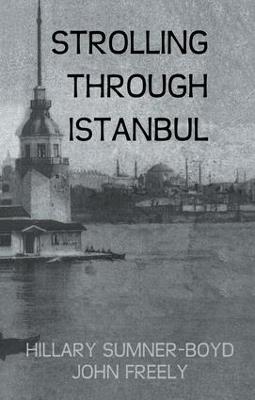 Strolling Through Istanbul - Hillary Sumner-Boyd,John Freely - cover
