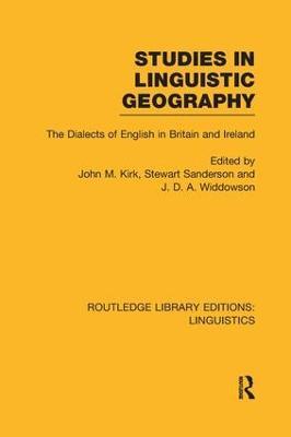 Studies in Linguistic Geography (RLE Linguistics D: English Linguistics): The Dialects of English in Britain and Ireland - cover