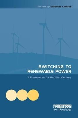 Switching to Renewable Power: A Framework for the 21st Century - cover