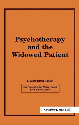 Psychotherapy and the Widowed Patient - E Mark Stern - cover