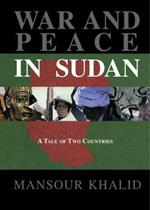 War and Peace In Sudan: A Tale of Two Countries