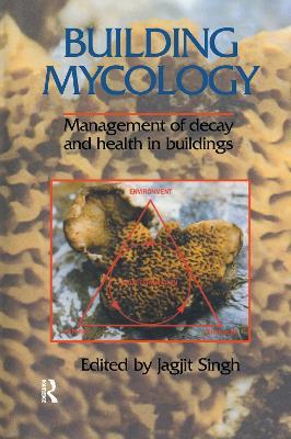 Building Mycology: Management of Decay and Health in Buildings - cover