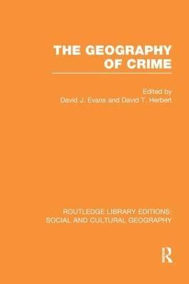 The Geography of Crime (RLE Social & Cultural Geography) - cover