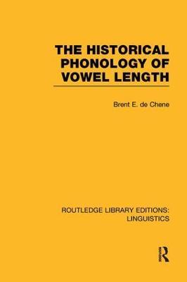 The Historical Phonology of Vowel Length (RLE Linguistics C: Applied Linguistics) - Brent de Chene - cover