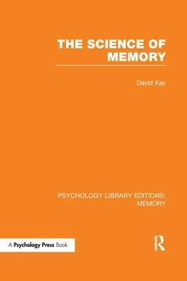 The Science of Memory (PLE: Memory) - David Kay - cover