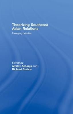 Theorizing Southeast Asian Relations: Emerging Debates - cover