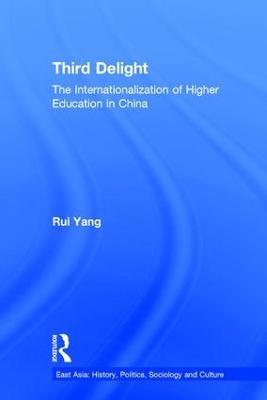 The Third Delight: Internationalization of Higher Education in China - Rui Yang - cover