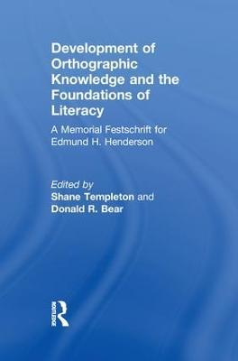 Development of Orthographic Knowledge and the Foundations of Literacy: A Memorial Festschrift for edmund H. Henderson - cover