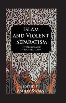 Islam And Violent Separatism - Swain - cover