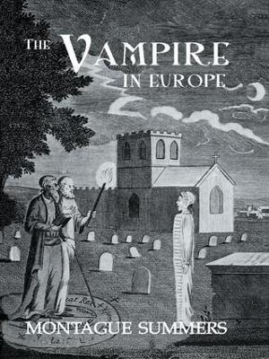 The Vampire In Europe - Montague Summers - cover