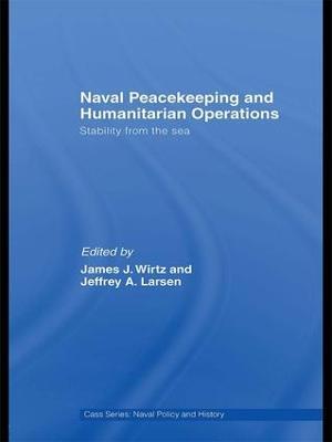 Naval Peacekeeping and Humanitarian Operations: Stability from the Sea - cover