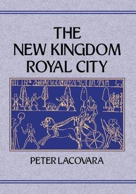 New Kingdom Royal City - Peter Lacovara - cover