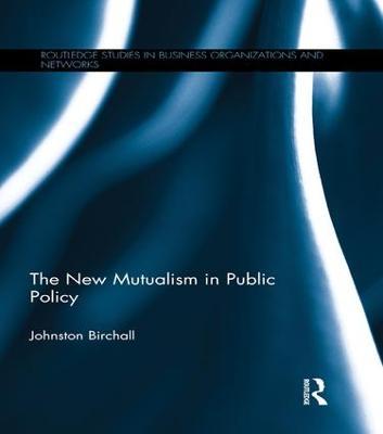The New Mutualism in Public Policy - Johnston Birchall - cover